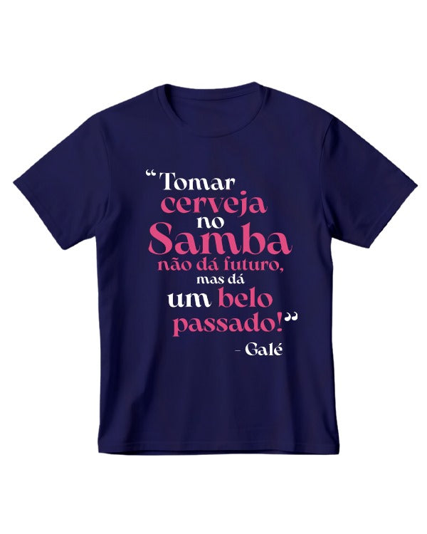 Camiseta Galé Tomar Cerveja no Samba